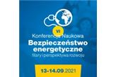 VI Konferencja Naukowa ,,Bezpieczeństwo energetyczne - filary i perspektywa rozwoju"
